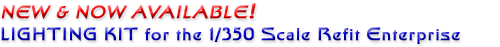 Image Link: New & Now Available - Lighting Kit for 1/350 Scale Refit Enterprise - Click to Learn More & Buy Today!